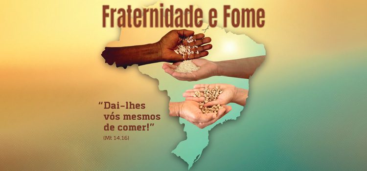 Fome é tema da Campanha da Fraternidade em 2023