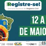 Semana Nacional do Registre-se acontece de 12 a 16 de maio com foco em povos indígenas