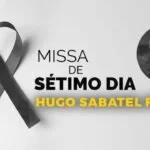 Familiares convidam para missa de 7º dia de Hugo Sabatel Filho