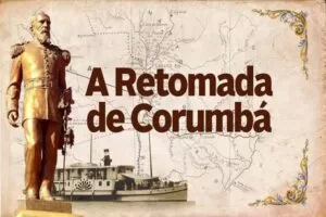 Leia mais sobre o artigo Há 156 anos, Corumbá era reconquistada pelo Brasil na Guerra contra o Paraguai