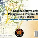 Livro traz abordagem inédita sobre participação indígena na Guerra do Paraguai