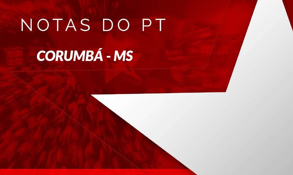 Leia mais sobre o artigo Partido dos Trabalhadores de Corumbá:  É hora de União