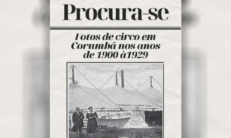 Professor busca fotos antigas de circos em Corumbá para pesquisa histórica